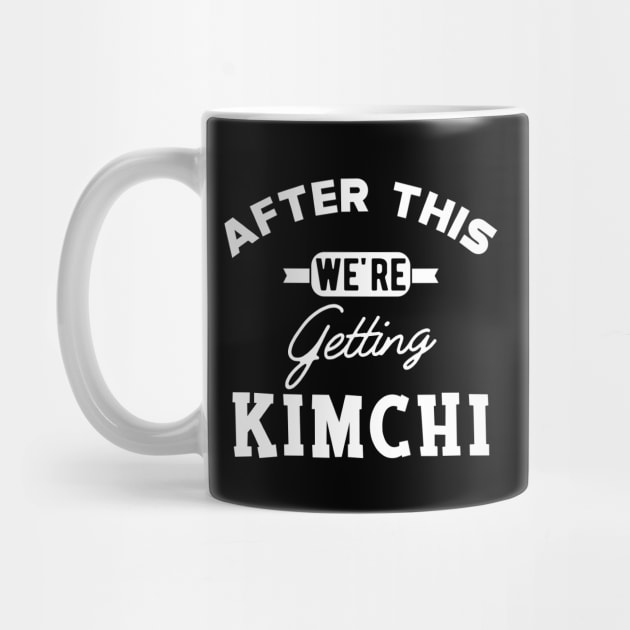 Kimchi - After this we're getting kimchi by KC Happy Shop